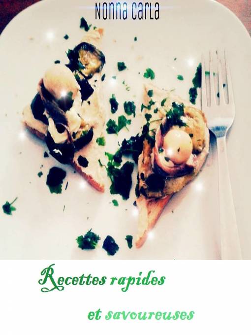Title details for Recettes rapides et savoureuses by Nonna Carla - Available